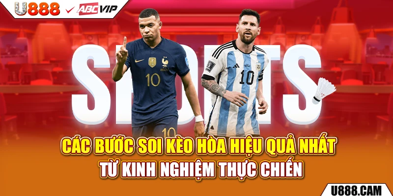 Các bước soi kèo hòa hiệu quả nhất từ kinh nghiệm thực chiến