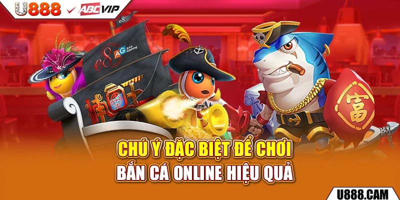 Chú ý đặc biệt để chơi bắn cá online hiệu quả