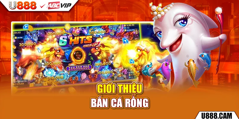 Giới thiệu bắn cá rồng