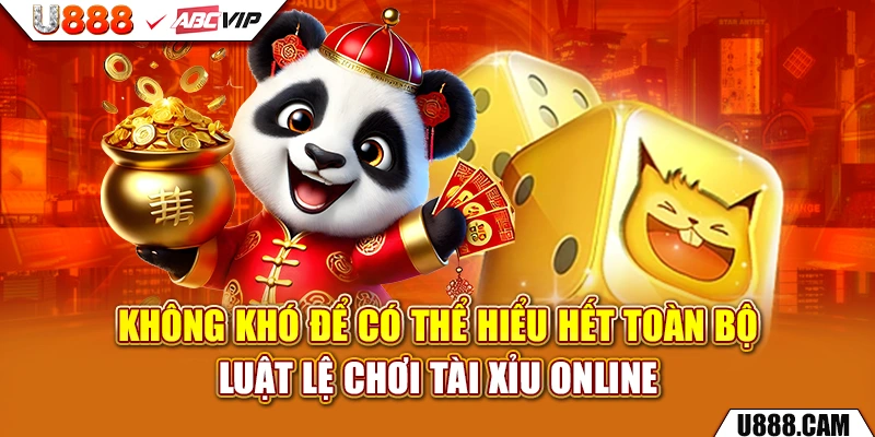 Không khó để có thể hiểu hết toàn bộ luật lệ chơi tài xỉu online