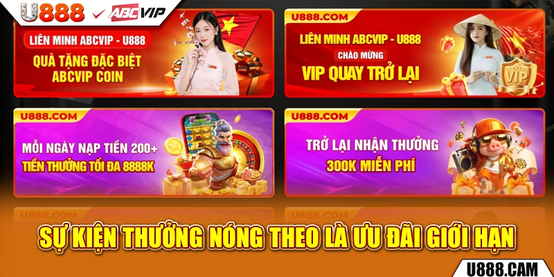 Sự kiện thưởng nóng theo là ưu đãi giới hạn