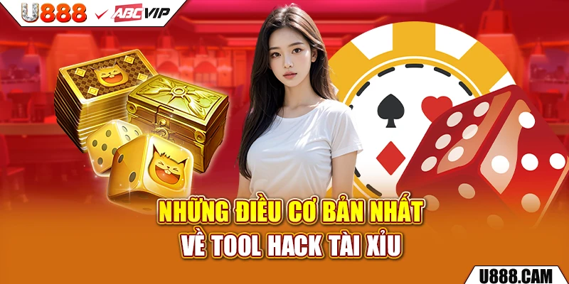 Những điều cơ bản nhất về tool hack tài xỉu