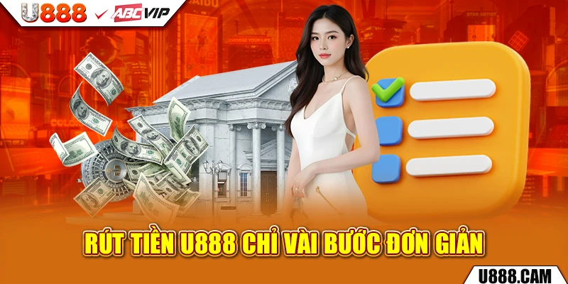 Rút tiền u888 chỉ vài bước đơn giản