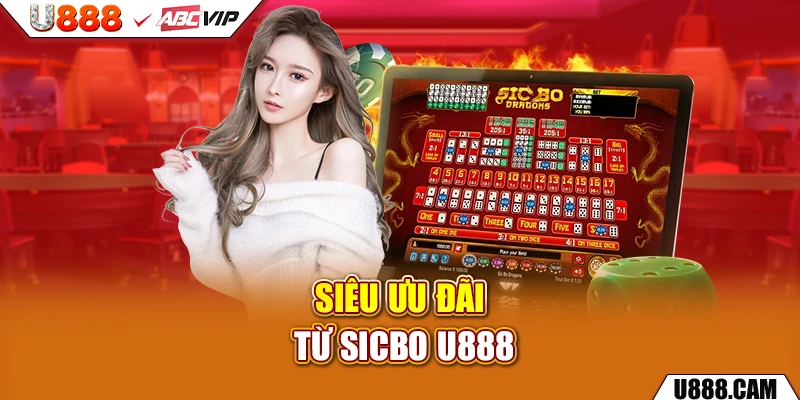 Siêu ưu đãi từ Sicbo U888