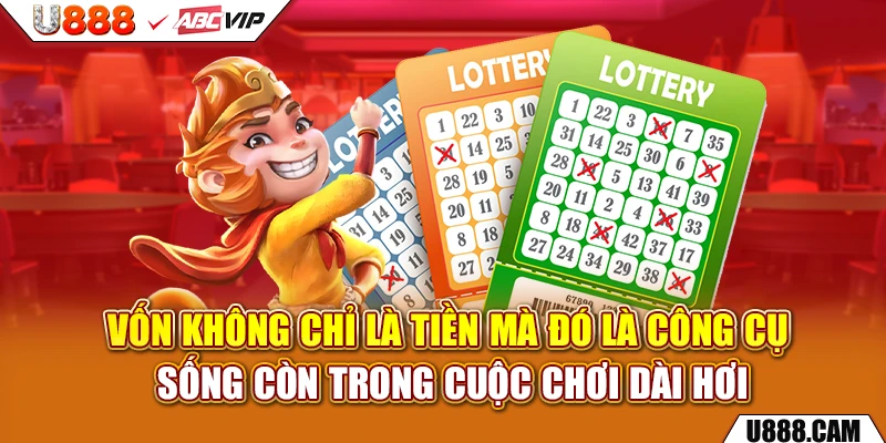 Vốn không chỉ là tiền mà đó là công cụ sống còn trong cuộc chơi dài hơi